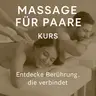 Kurs 2: Ganzkörpermassage mit Yoni und Lingam (2 Paare)