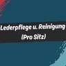 Lederpflege & Reinigung (pro Sitz)
