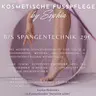 Kosmetische Fußpflege + B\S Spangentechnik